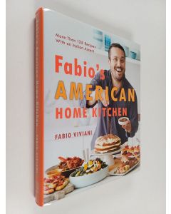 Kirjailijan Fabio Viviani käytetty kirja Fabio's American Home Kitchen - More Than 125 Recipes With an Italian Accent