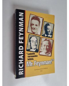 Kirjailijan Richard P. Feynman käytetty kirja "Laskette varmaan leikkiä, Mr Feynman!" : kummallisen tyypin seikkailuja