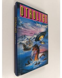 Kirjailijan Annika Bladh käytetty kirja Otroligt - inte sant?