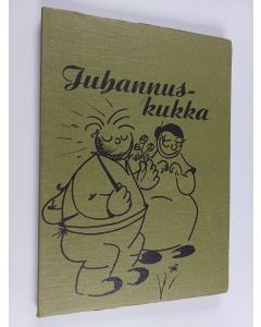 käytetty kirja Juhannuskukka : Kertomuksia Kiuruvedeltä