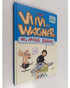 Kirjailijan Juba käytetty kirja Oi, mikä karju!