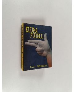 Kirjailijan Kari Häkämies käytetty kirja Kuuma puhelu