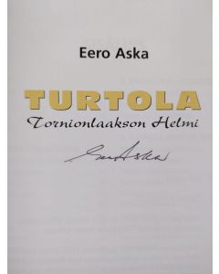 Kirjailijan Eero Aska käytetty kirja Turtola : Tornionlaakson helmi (signeerattu)