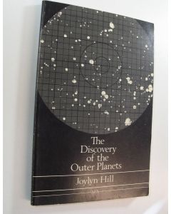 Kirjailijan Joylyn Hill käytetty kirja The Discovery of the Outer Planets