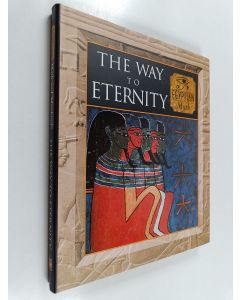 käytetty kirja The Way to Eternity : Egyptian Myth