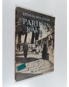 Kirjailijan Tyyni Tuulio käytetty teos Pariisin kävijä : petit parleur finnois-francais