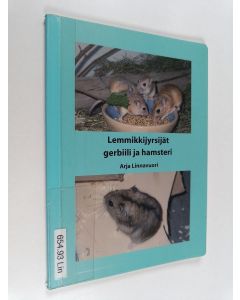 Kirjailijan Arja Linnavuori käytetty kirja Lemmikkijyrsijät gerbiili ja hamsteri