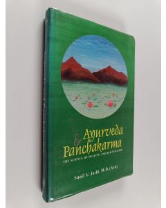 Kirjailijan Sunil V. Joshi käytetty kirja Ayurveda and Panchakarma : The Science of Healing and Rejuvenation