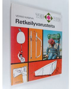 Kirjailijan Veikko Kaseva käytetty kirja Retkeilyvarusteita