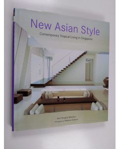 Kirjailijan Masano Kawana & Jane Doughty Marsden käytetty kirja New Asian Style - Contemporary Tropical Living in Singapore
