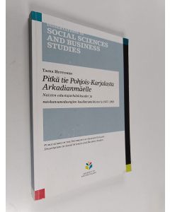 Kirjailijan Taina Huttunen käytetty kirja Pitkä tie pohjois-karjalasta arkadianmäelle : naisten edustajaehdokkuudet ja naiskansanedustajien kouliintumishistoria 1907-1999