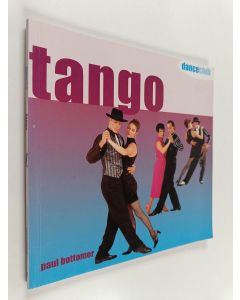 Kirjailijan Paul Bottomer käytetty kirja Tango