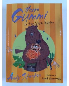 Kirjailijan Andy Stanton uusi kirja Herra Gummi ja tanssiva karhu