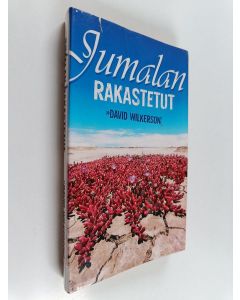 Kirjailijan David Wilkerson käytetty kirja Jumalan rakastetut : toivon ja lohdutuksen sanoja vaikeiden aikojen keskellä eläville