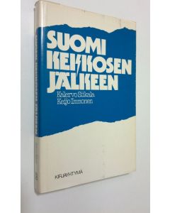 Kirjailijan Kalervo Siikala käytetty kirja Suomi Kekkosen jälkeen : tulevaisuuden odotuksia, pelkoja ja toiveita