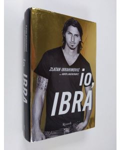 Kirjailijan Zlatan Ibrahimovic käytetty kirja Io, Ibra
