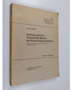 Kirjailijan Heikki Koski käytetty kirja Kuntalaisten osallistuminen kunnallishallintoon : tutkimus Porin kaupungin asukkaiden osallistumisesta kaupunkinsa hallintoon