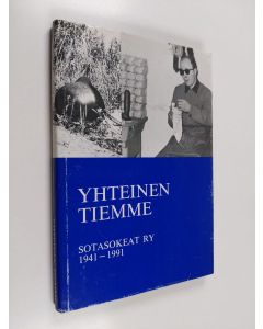 Kirjailijan Jyri Paulaharju käytetty kirja Yhteinen tiemme : Sotasokeat ry 1941-1991