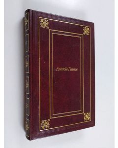 Kirjailijan L. Onerva & Anatole France ym. käytetty kirja Instituutin jäsen Sylvestre Bonnardin rikos ; Thais