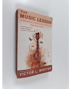 Kirjailijan Victor Wooten käytetty kirja The music lesson : a spiritual search for growth through music