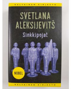 Kirjailijan Svetlana Aleksijevits uusi kirja Sinkkipojat (UUSI)