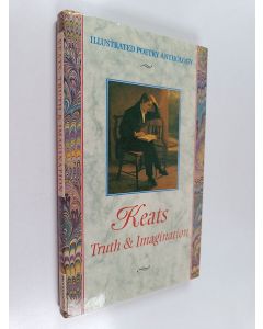 Kirjailijan John Keats käytetty kirja Keats : truth & imagination