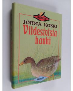 Kirjailijan Jorma Koski käytetty kirja Viidestoista hanhi