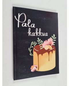 käytetty kirja Pala kakkua