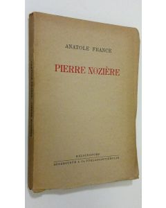 Kirjailijan Anatole France käytetty kirja Pierre Noziere