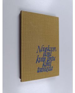 Kirjailijan Fritz Pawelzik käytetty kirja Nouskoon iloni kuin lintu kohti taivasta : afrikkalaisia rukouksia