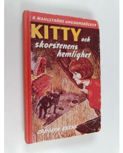 Kirjailijan Carolyn Keene käytetty kirja Kitty och skorstenens hemlighet