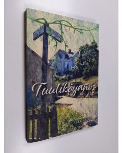 Kirjailijan Pirkko Arola käytetty kirja Tuuliköynnös : romaani