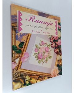 Kirjailijan Jane Alford & Shirley Watts käytetty kirja Ruusuja ja niittykukkia ristipistoin