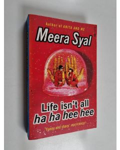 Kirjailijan Meera Syal käytetty kirja Life Isn't All Ha Ha Hee Hee