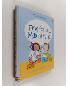 Kirjailijan Felicity Brooks käytetty kirja Time for Bed, Max and Millie