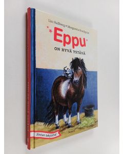 Kirjailijan Margareta Nordqvist & Lin Hallberg käytetty kirja Eppu on hyvä ystävä