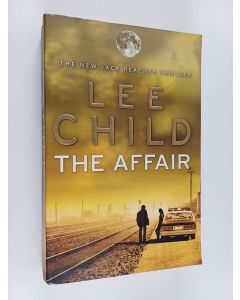 Kirjailijan Lee Child käytetty kirja The Affair