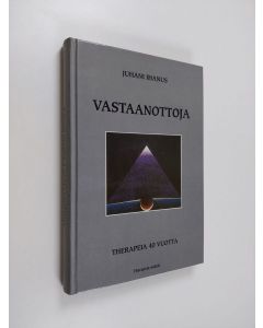 Kirjailijan Juhani Ihanus käytetty kirja Vastaanottoja : Therapeia 40 vuotta