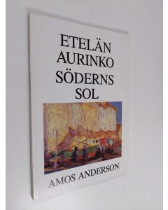 käytetty kirja Etelän aurinko = Söderns sol : Amos Anderson 2.11-12.3.1989