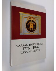 Tekijän Erkki Rintala  käytetty kirja Vaasan hovioikeus : kirjoituksia ja kuvia 200-vuotistaipaleelta = Vasa hovrätt 1776-1976 (tekijän omiste)