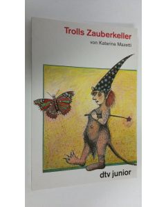 Kirjailijan Katarina Mazetti käytetty kirja Trolls Zauberkeller (ERINOMAINEN)