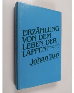 Kirjailijan Johan Turi käytetty kirja Erzählung von dem Leben der Lappen