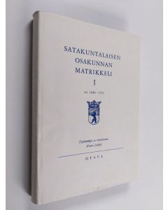 käytetty kirja Satakuntalaisen osakunnan matrikkeli 1 : vv. 1640-1721