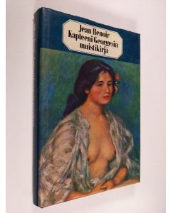 Kirjailijan Jean Renoir käytetty kirja Kapteeni Georgesin muistikirja