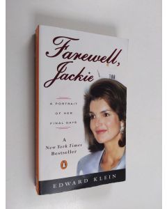 Kirjailijan Edward Klein käytetty kirja Farewell, Jackie - A Portrait of Her Final Days