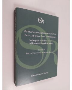 Kirjailijan Bertil Tikkanen & Albion M. Butters käytetty kirja Pūrvāparaprajñābhinandanam : East and West, past and present : indological and other essays in honour of Klaus Karttunen