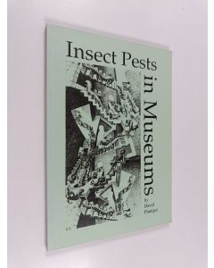 Kirjailijan David Pinniger käytetty kirja Insect pests in museums