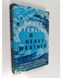 Kirjailijan Bruce Sterling käytetty kirja Heavy weather