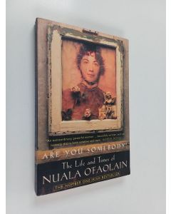 Kirjailijan Nuala O'Faolain käytetty kirja Are You Somebody? - The Life and Times of Nuala O'Faolain