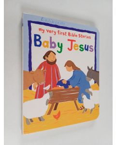 Kirjailijan Louis Rock käytetty kirja Baby Jesus : My Very First Bible stories